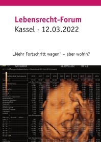 Lebensrecht-Forum am 12.03.2022